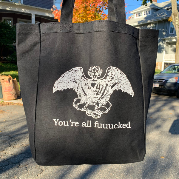 You’re All Fuuucked Black Tote Bag