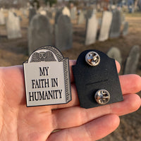 Funny Grave Enamel Pin - My Faith In Humanity