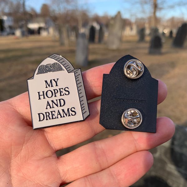 my hopes and dreams grave enamel pin